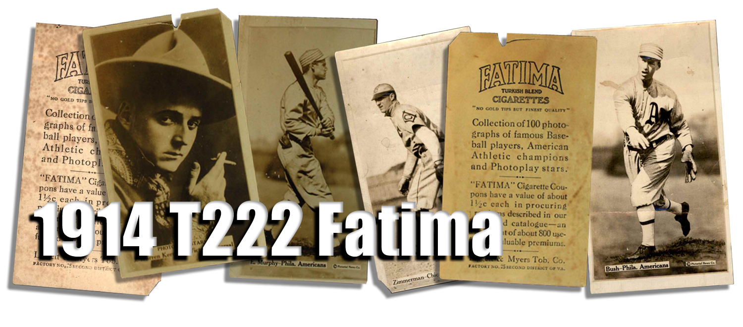 1914 T222 Fatima Cards  